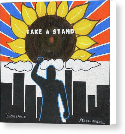 Take A Stand - Canvas Print