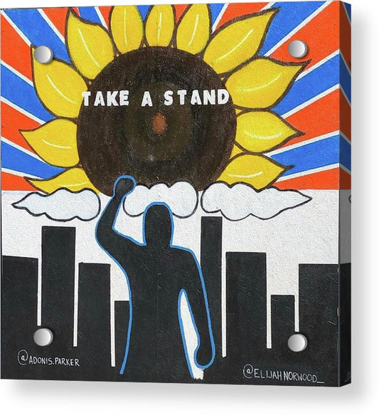 Take A Stand - Acrylic Print