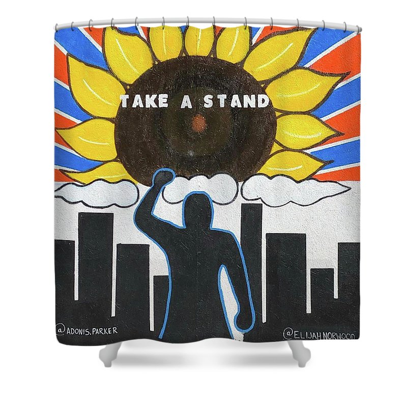 Take A Stand - Shower Curtain